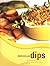 Delicious Dips: More Than 50 Recipes for Big Flavours and Crunchy Bites by Diane Morgan (2004-09-24)