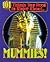 101 Things You Need To Know About Mummies!
