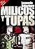 Milicos y Tupas by Leonardo Haberkorn