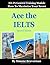 Ace the IELTS: IELTS Genera...