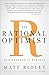 The Rational Optimist: How Prosperity Evolves by Matt Ridley (2010-05-18)
