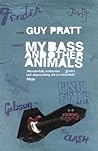 My Bass and Other Animals [Paperback] [2009] (Author) Guy Pratt