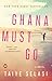 Ghana Must Go by Taiye Selasi (January 28,2014)