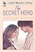 The Secret Hero by Beverley Winter