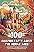 100 Amazing Facts about the...