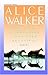 Horses Make a Landscape Look More Beautiful by Alice Walker (1986-07-30)
