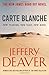 Carte Blanche: The New James Bond Novel by Deaver, Jeffery (2012)