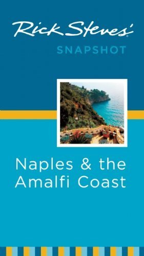 Rick Steves' Snapshot Naples and the Amalfi Coast by Rick Steves (2011-12-27)