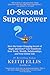 10-Second Superpower: How the Game-Changing Secret of Magic Questions® Can Transform Your Work, Wealth, Relationships, and Your Entire Life