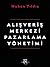 Alisveris Merkezi Pazarlama Yönetimi by Hakan Yıldız