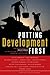 Putting Development First: The Importance of Policy Space in the WTO and International Financial Institutions by Kevin P Gallagher (2005-06-01)