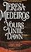 [Yours Until Dawn (Avon Historical Romance)] [By: Medeiros, Teresa] [July, 2004]