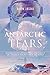 Antarctic Tears: Determination, Adversity, and the Pursuit of a Dream at the Bottom of the World by Aaron Linsdau (2014-07-14)