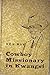 Cowboy missionary in Kwangsi by Rex Ray