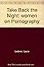 Take Back the Night: Women on Pornography (1980-09-26)