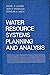 Water Resource Systems Planning and Analysis by Daniel P. Loucks