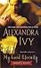 [(My Lord Eternity: The Immortal Rogues Series)] [ By (author) Alexandra Ivy ] [December, 2012]