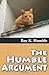 The Humble Argument by Roy K. Humble (2010-09-21)