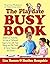 The Playdate Busy Book: 200 Fun Activities for Kids of Different Ages (Busy Books) by Hanson, Lisa, Kempskie, Heather (2013) Paperback