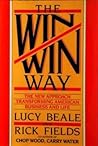 The win/win way: The new approach transforming American business and life