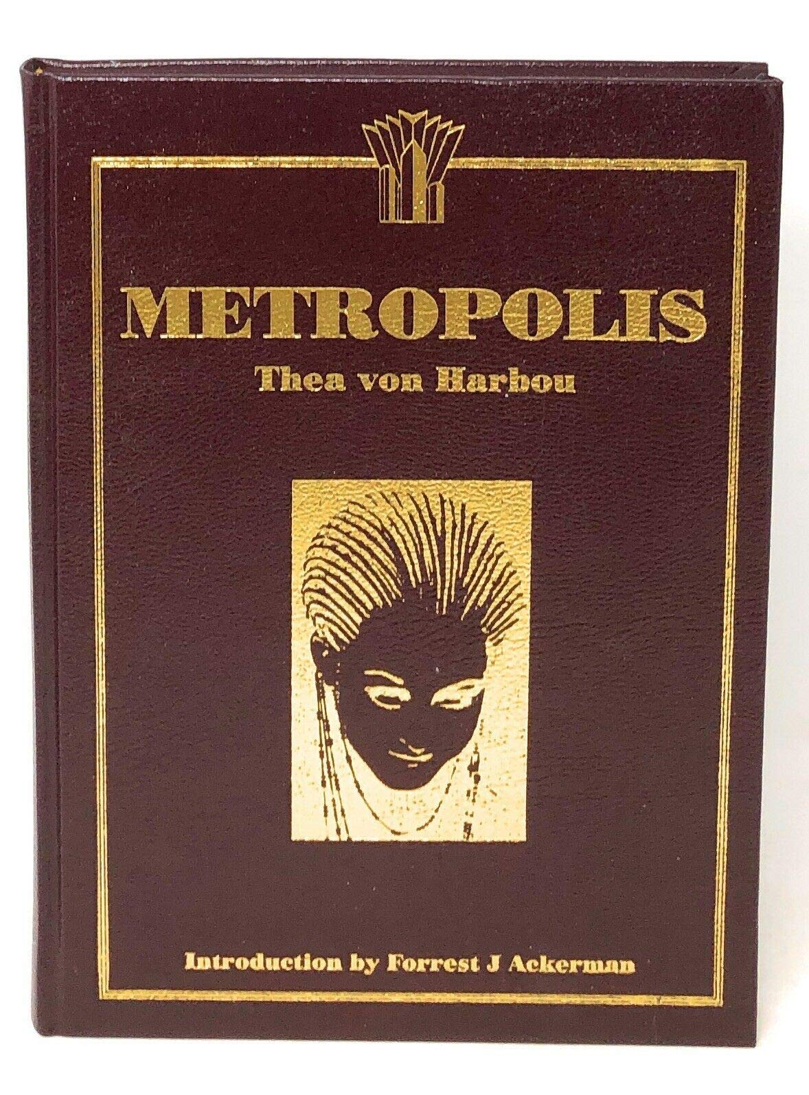 Thea von Harbou / Metropolis 75th Anniversary Edition Limited Signed ed 2002 [Hardcover] von Harbou, Thea; Ackerman, Forrest J.