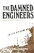 Damned Engineers (Studies in Military Engineering, Number 1)