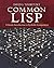 Common LISP: A Gentle Introduction to Symbolic Computation (Dover Books on Engineering) by David S. Touretzky (2013-02-20)