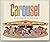 CAROUSEL.