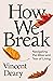 How We Break: Navigating the Wear and Tear of Living