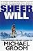 Sheer Will by Michael Groom...