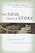 The Soul Tells a Story