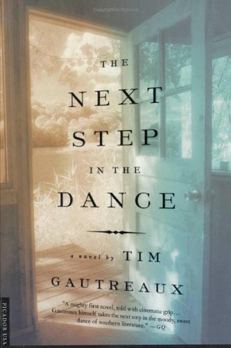 [Next Step in the Dance: A Novel] [Author: Gautreaux, Tim] [January, 1999] (Hardcover)