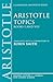 Aristotle Topics Books I & VIII: With excerpts from related texts (Clarendon Aristotle Series) (Bks.1 & 8): With Excerpts from Related Texts Bks.1 & 8 (1997-03-27)