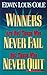 Winners Are Not Those Who Never Fail but Those Who Never Quit by Edwin Louis Cole (1995-11-02)