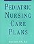 Pediatric Nursing Care Plans