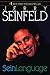 SeinLanguage by Jerry Seinfeld (2-Sep-2008) Paperback
