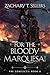 For the Bloody Marquesa! by Zachary T. Sellers For the Bloody Marquesa! by Zachary T. Sellers