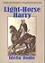 Light-Horse Harry by Idella Bodie (2004-04-01)