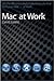Mac at Work 1st (first) edition Text Only