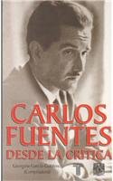 Carlos Fuentes desde la crítica (Spanish Edition)