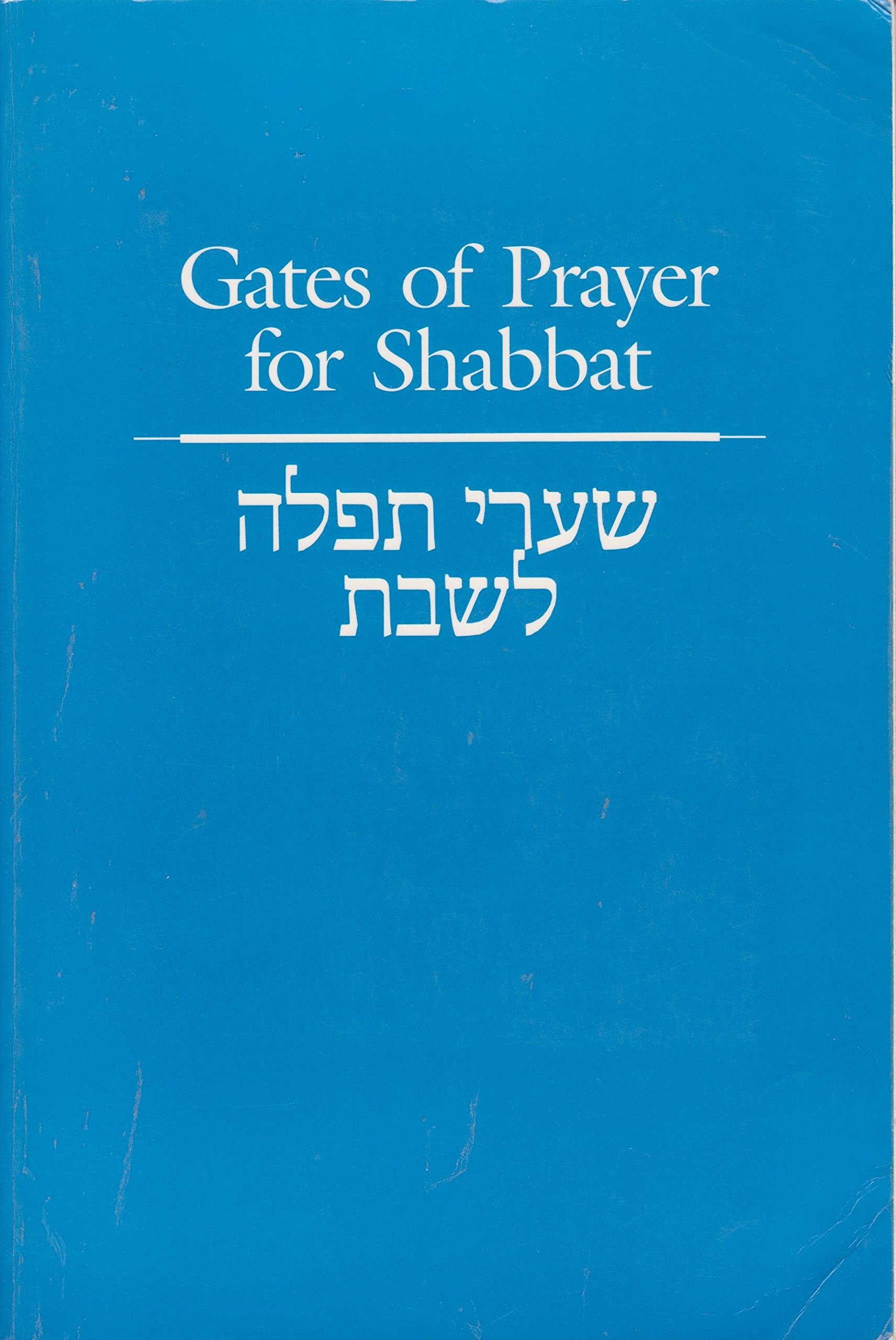 Gates of Prayer for Shabbat: A Gender Sensitive Prayerbook (English and Hebrew Edition)