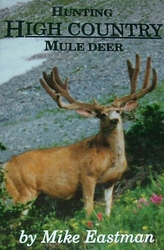 Hunting High Country Mule Deer (Paperback)