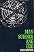 Man, science and God