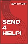 SEND 4 HELP!