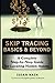 Skip Tracing Basics & Beyond: A Complete Step-by-Step Guide for Locating Hidden Assets by Susan Nash (2008-12-24)