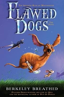 Flawed Dogs( The Shocking Raid on Westminster)[FLAWED DOGS][Hardcover]