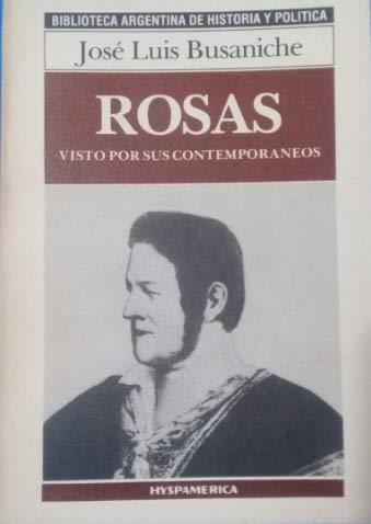 Rosas - Visto por sus contemporaneos (Spanish Edition)