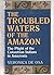 The Troubled Waters of the Amazon: The Plight of the Colombian Indians in Amazonia