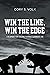 Win the Line, Win the Edge by Cory S Volk
