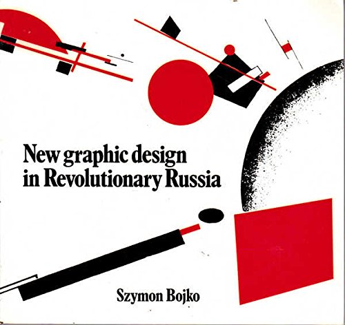 New Graphic Design in Revolutionary Russia (Paperback)